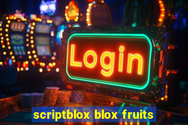 scriptblox blox fruits